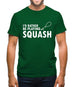 I'd Rather Be Playing Squash Mens T-Shirt