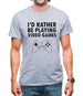 I'd Rather Be Playing Video Games Mens T-Shirt