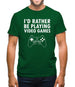 I'd Rather Be Playing Video Games Mens T-Shirt