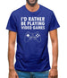 I'd Rather Be Playing Video Games Mens T-Shirt