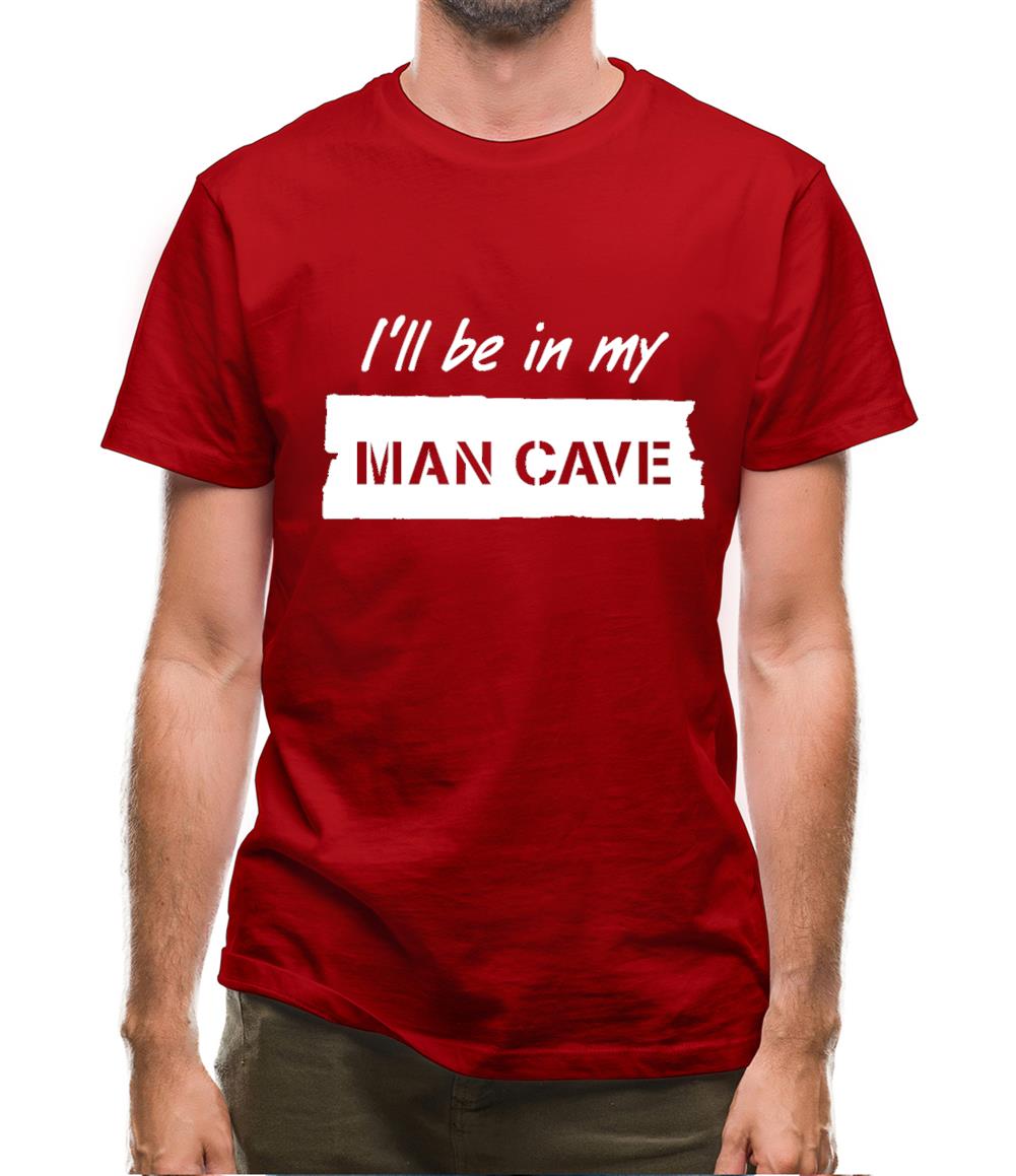 I'Ll Be In My Mancave Mens T-Shirt