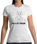 I'm A Cat Person Womens T-Shirt