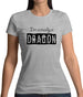 I'm Actually A Dragon Womens T-Shirt