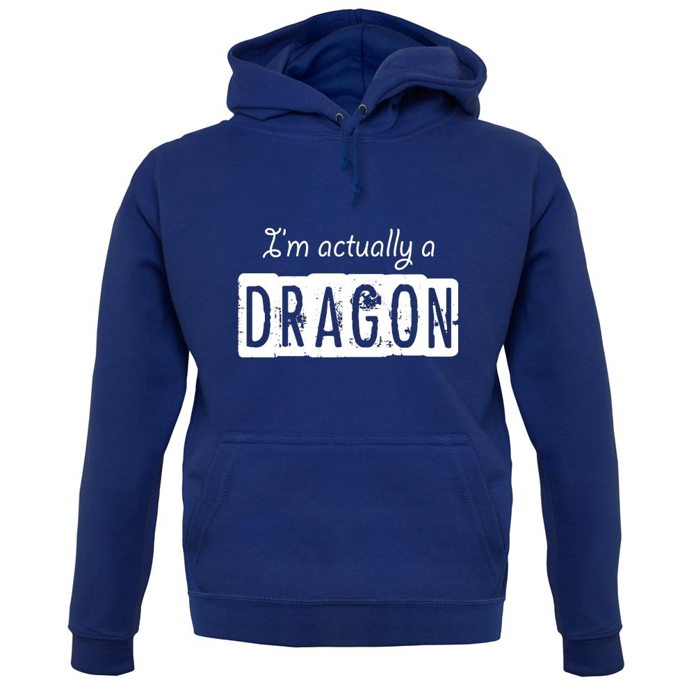 I'm Actually A Dragon unisex hoodie
