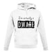 I'm Actually A Dwarf unisex hoodie