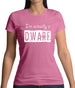 I'm Actually A Dwarf Womens T-Shirt