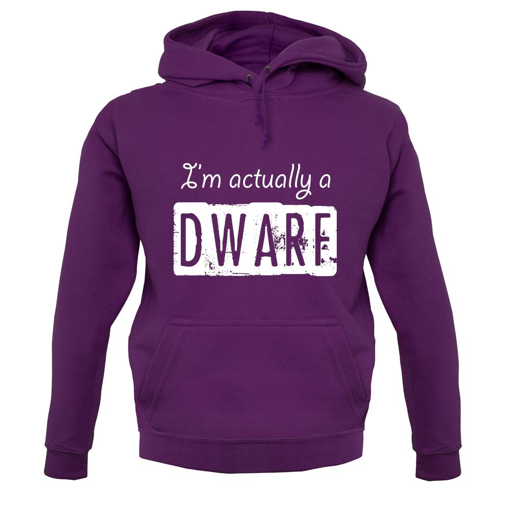 I'm Actually A Dwarf unisex hoodie