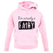 I'm Actually A Fairy unisex hoodie