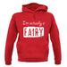 I'm Actually A Fairy unisex hoodie
