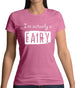 I'm Actually A Fairy Womens T-Shirt