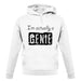 I'm Actually A Genie unisex hoodie