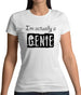 I'm Actually A Genie Womens T-Shirt