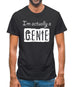 I'm Actually A Genie Mens T-Shirt