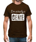 I'm Actually A Genie Mens T-Shirt