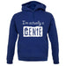 I'm Actually A Genie unisex hoodie