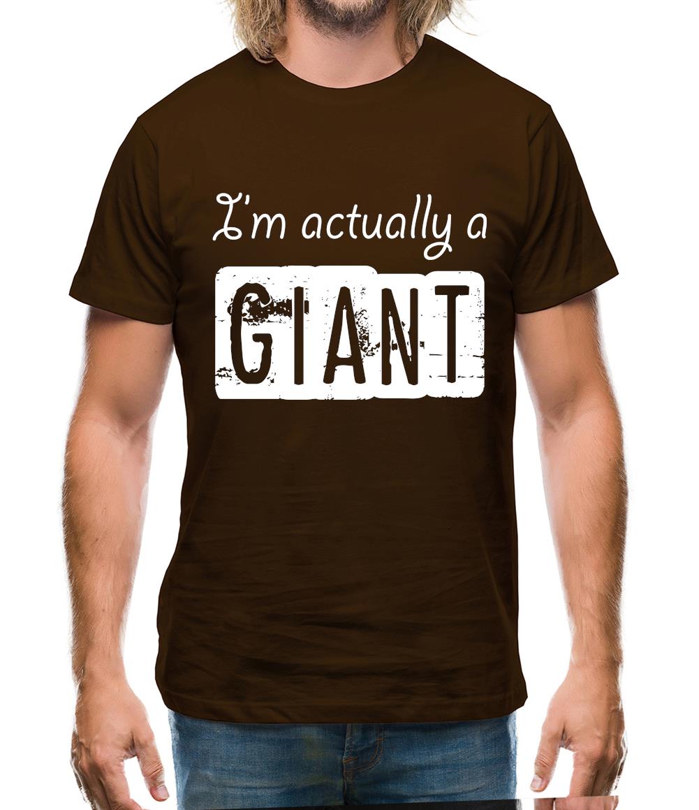 I'm Actually A Giant Mens T-Shirt