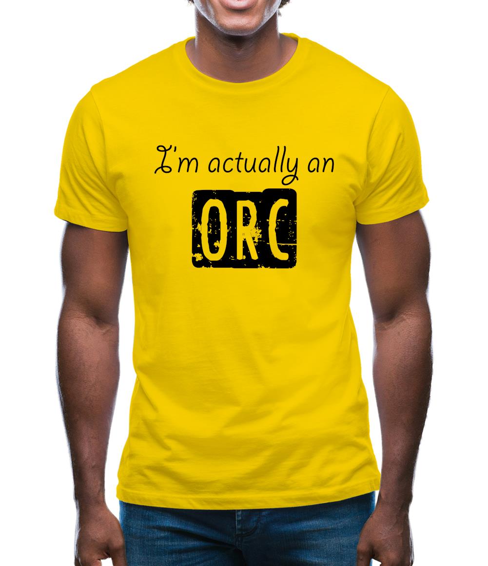 I'm Actually An Orc Mens T-Shirt