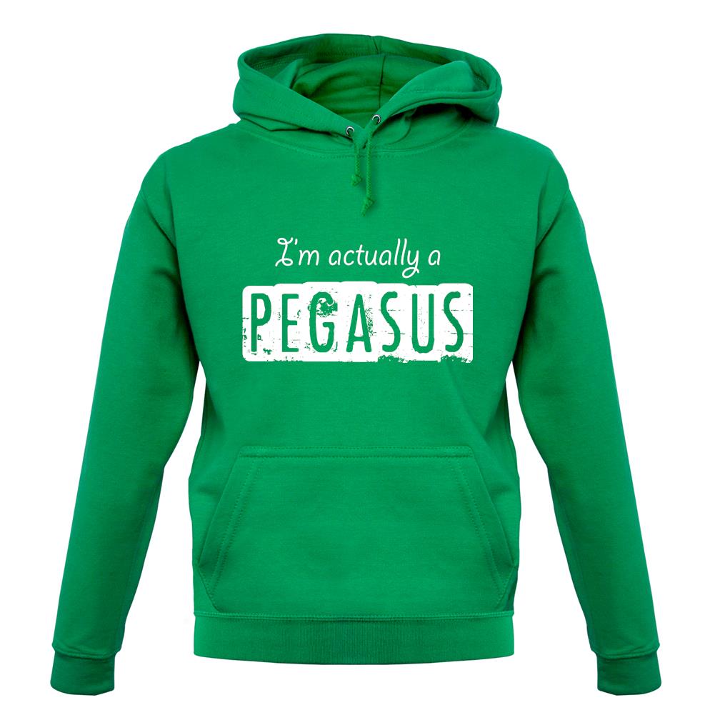 I'm Actually A Pegasus unisex hoodie