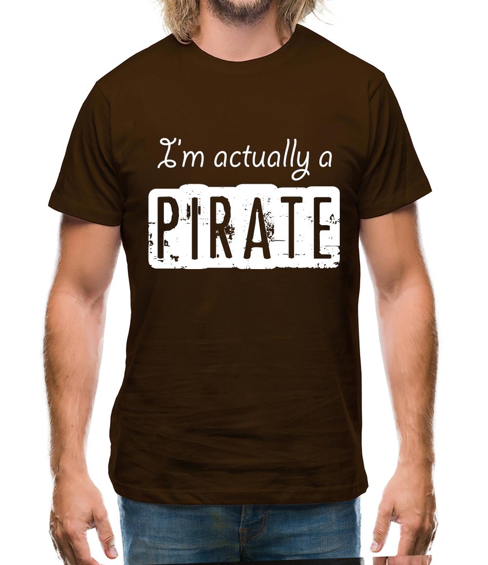 I'm Actually A Pirate Mens T-Shirt
