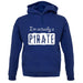 I'm Actually A Pirate unisex hoodie