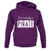 I'm Actually A Pirate unisex hoodie