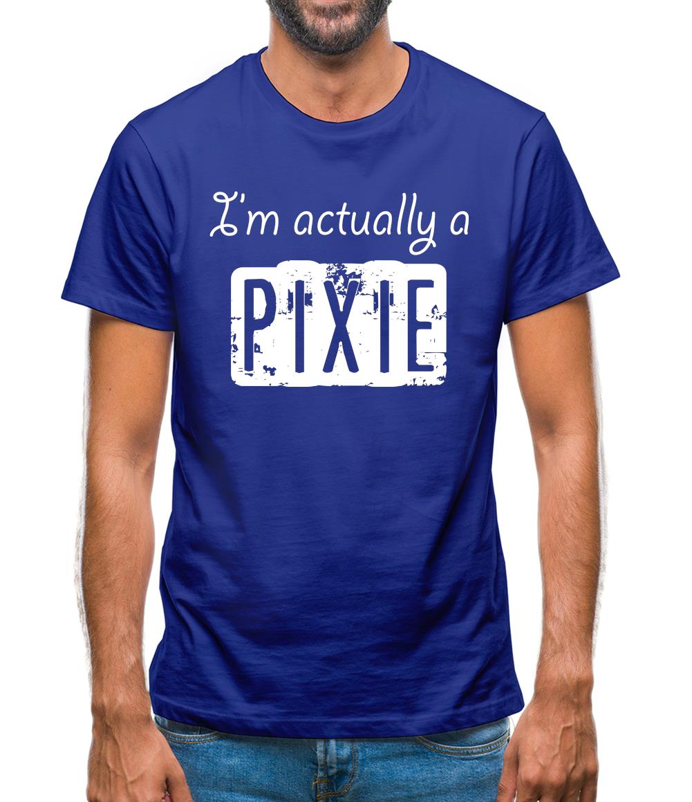 I'm Actually A Pixie Mens T-Shirt