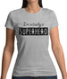 I'm Actually A Superhero Womens T-Shirt