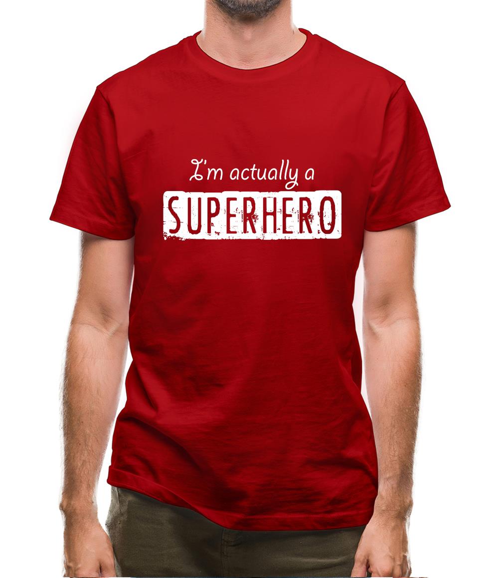 I'm Actually A Superhero Mens T-Shirt