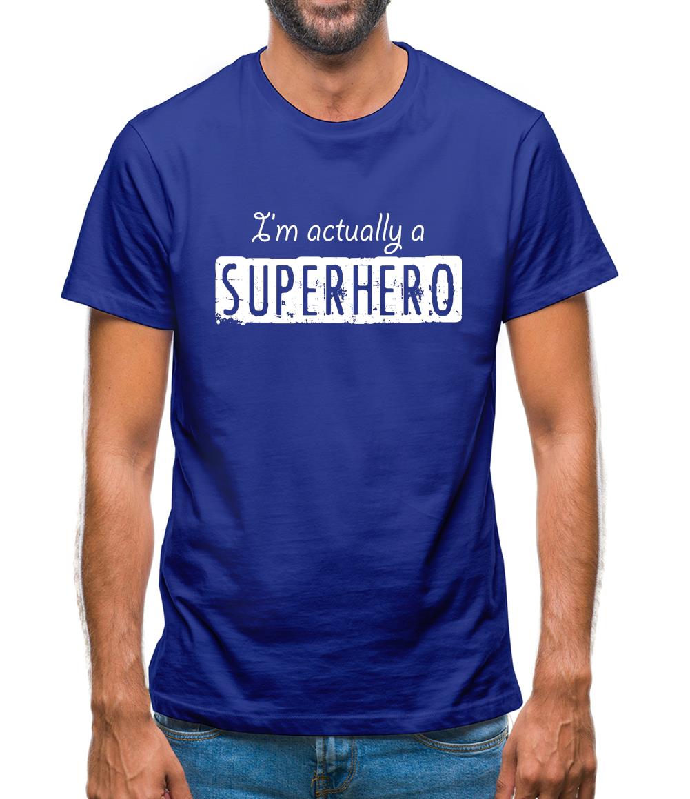 I'm Actually A Superhero Mens T-Shirt