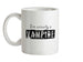 I'm actually a vampire Ceramic Mug