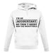 I'm An Accountant, This T-Shirt Was Tax Deductible unisex hoodie