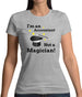 I'm An Accountant, Not A Magician Womens T-Shirt