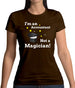 I'm An Accountant, Not A Magician Womens T-Shirt