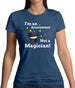 I'm An Accountant, Not A Magician Womens T-Shirt