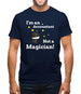 I'm An Accountant, Not A Magician Mens T-Shirt