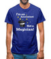 I'm An Accountant, Not A Magician Mens T-Shirt