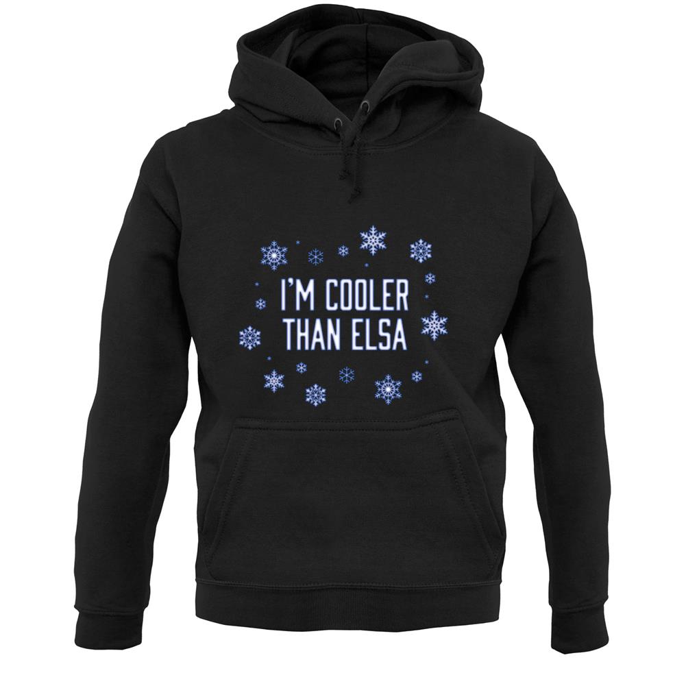 I'm Cooler Than Elsa Unisex Hoodie