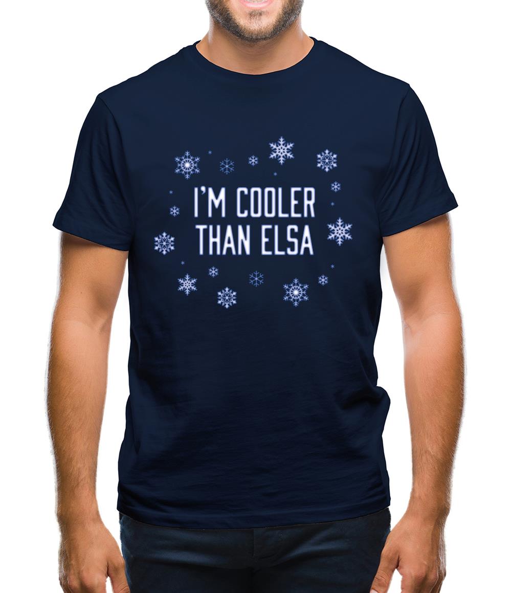 I'm Cooler Than Elsa Mens T-Shirt
