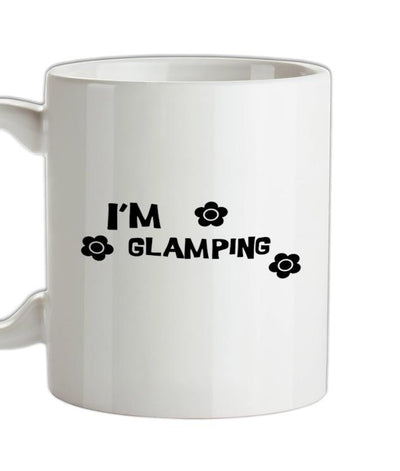 I'm Glamping Ceramic Mug