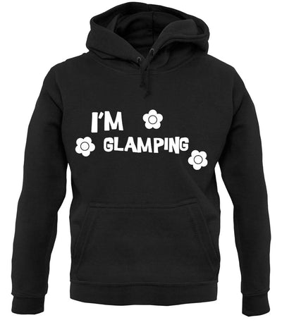 I'm Glamping unisex hoodie