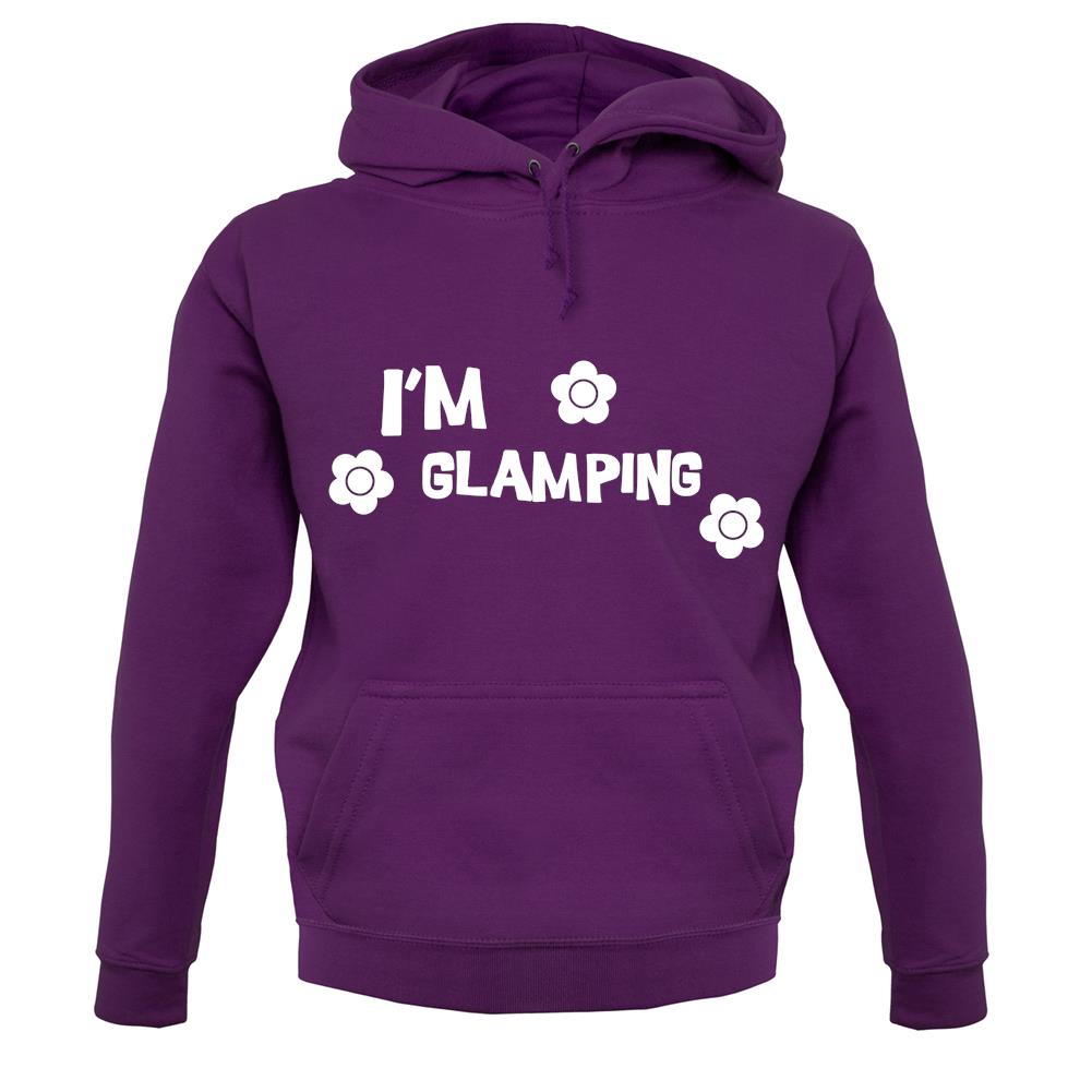 I'm Glamping unisex hoodie