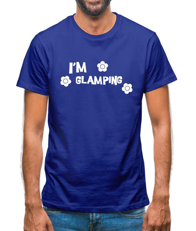 I'm Glamping Mens T-Shirt