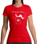 I'm Going To Belize Womens T-Shirt