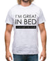 I'm Great In Bed, I Can Sleep For Hours Mens T-Shirt