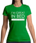 I'm Great In Bed, I Can Sleep For Hours Womens T-Shirt