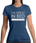 I'm Great In Bed, I Can Sleep For Hours Womens T-Shirt