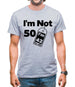 I'm Not 50 I'm 42 Plus Vat Mens T-Shirt