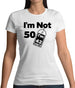 I'm Not 50 I'm 42 Plus Vat Womens T-Shirt