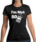I'm Not 50 I'm 42 Plus Vat Womens T-Shirt