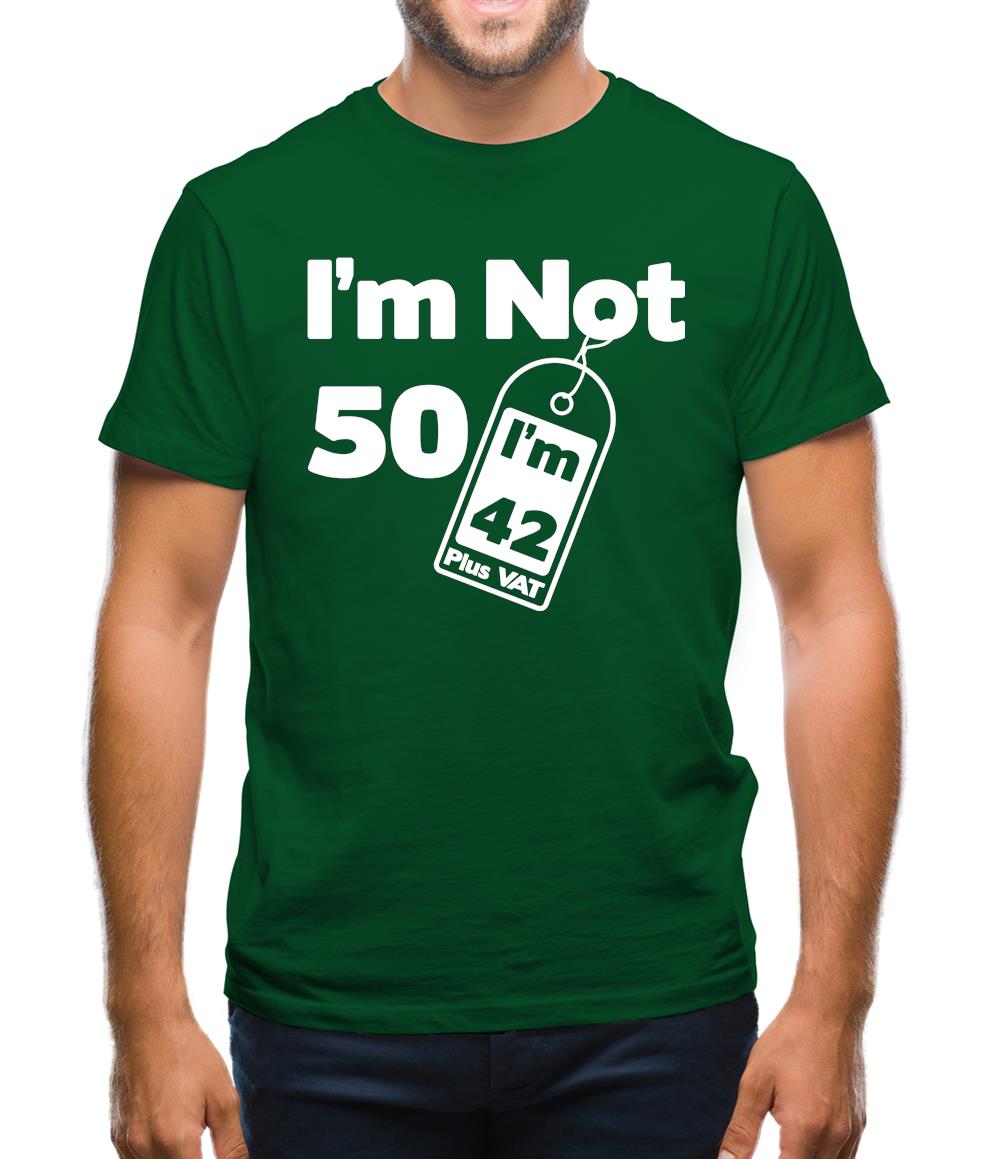 I'm Not 50 I'm 42 Plus Vat Mens T-Shirt